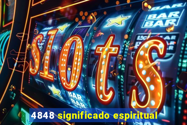 4848 significado espiritual